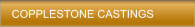 COPPLESTONE CASTINGS