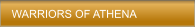 WARRIORS OF ATHENA
